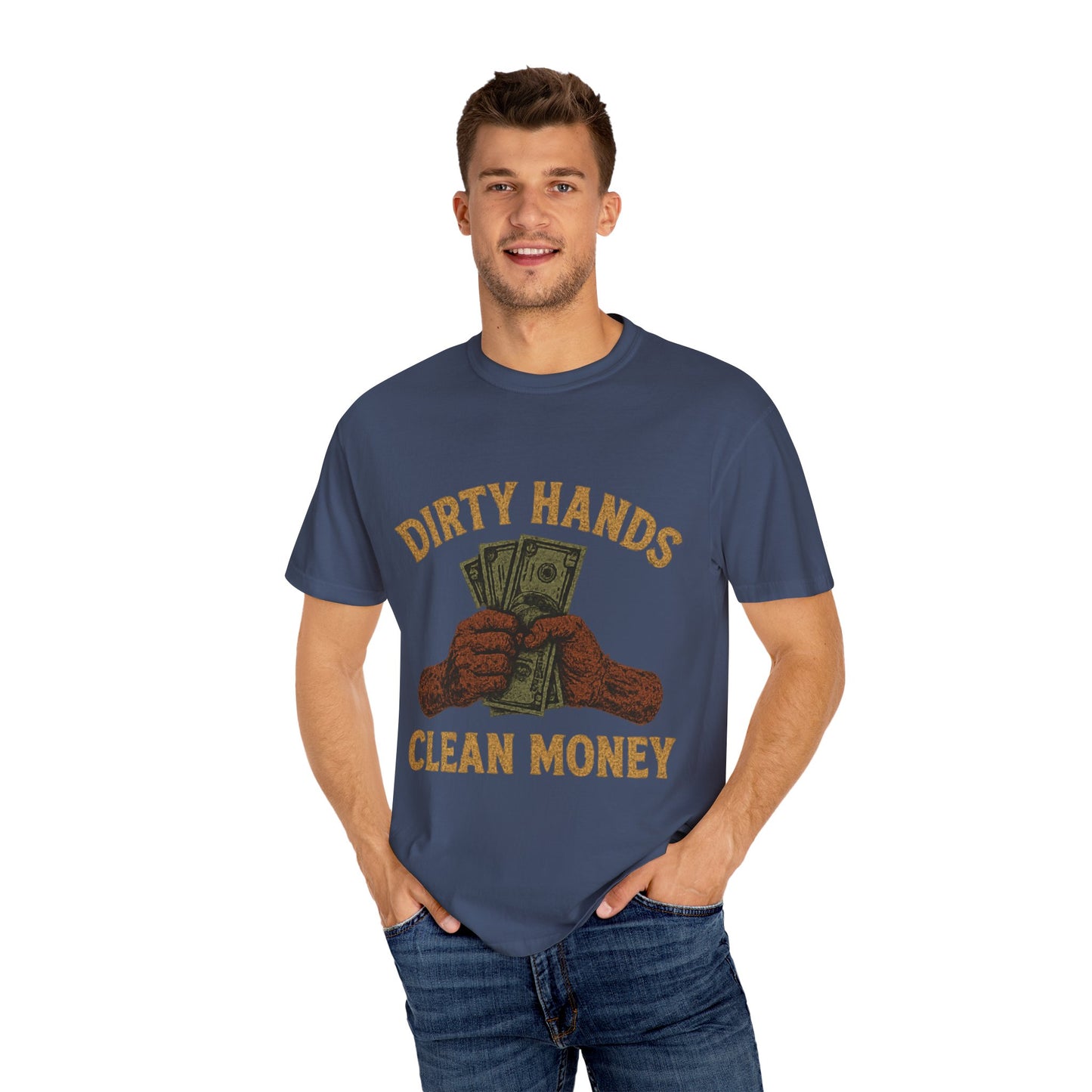Dirty Hands Clean Money T-Shirt