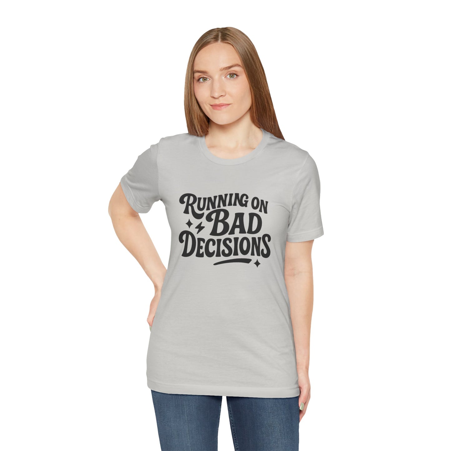 Running on Bad Decisions T-Shirt for Women