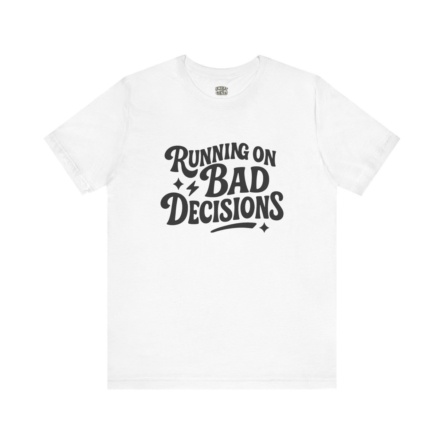 Running on Bad Decisions T-Shirt for Women