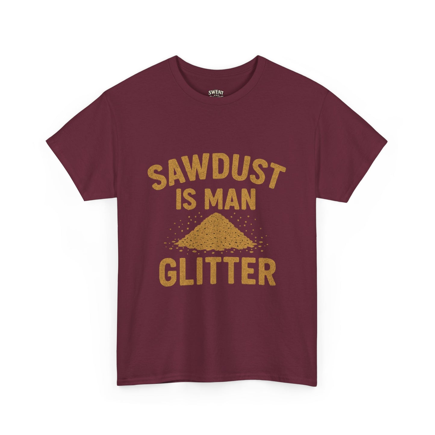 Sawdust Is Man Glitter Tee