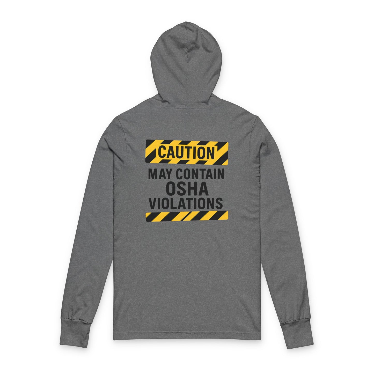 Caution OSHA Violations Unisex Hooded Long Sleeve Tee