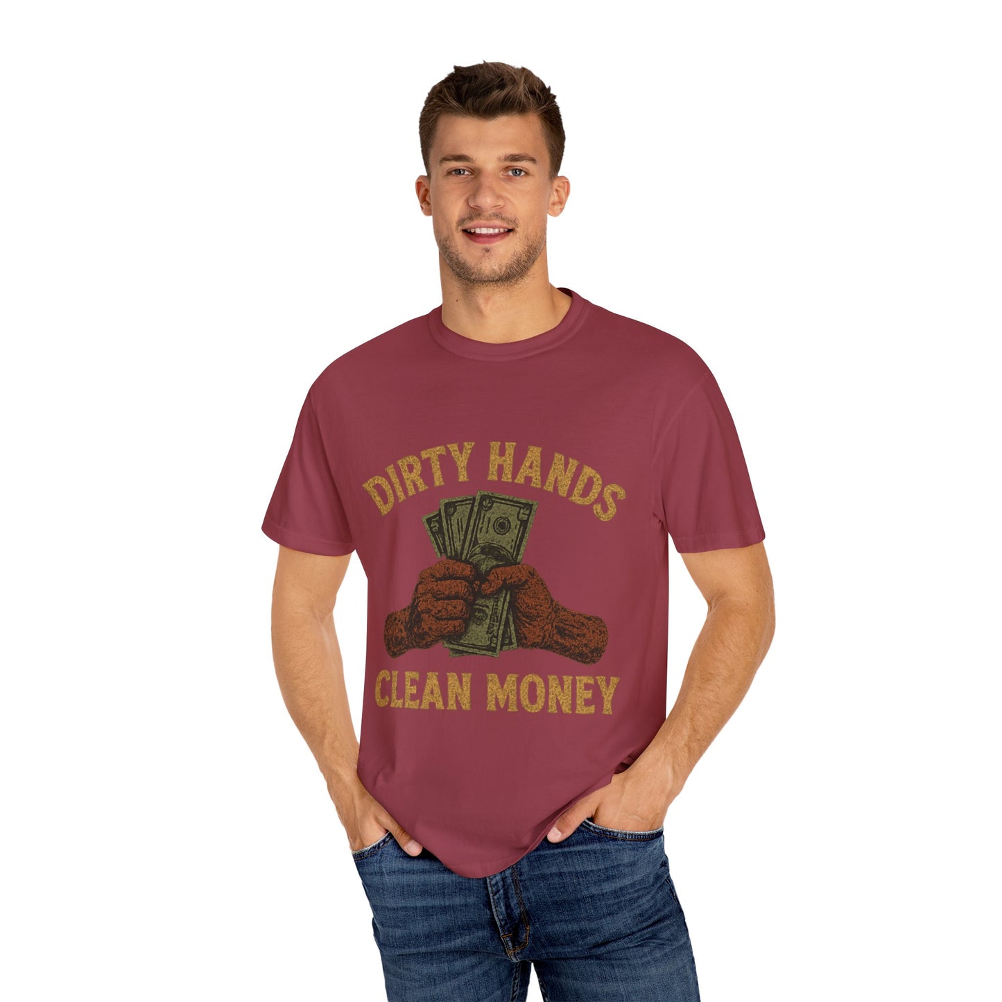Dirty Hands Clean Money T-Shirt
