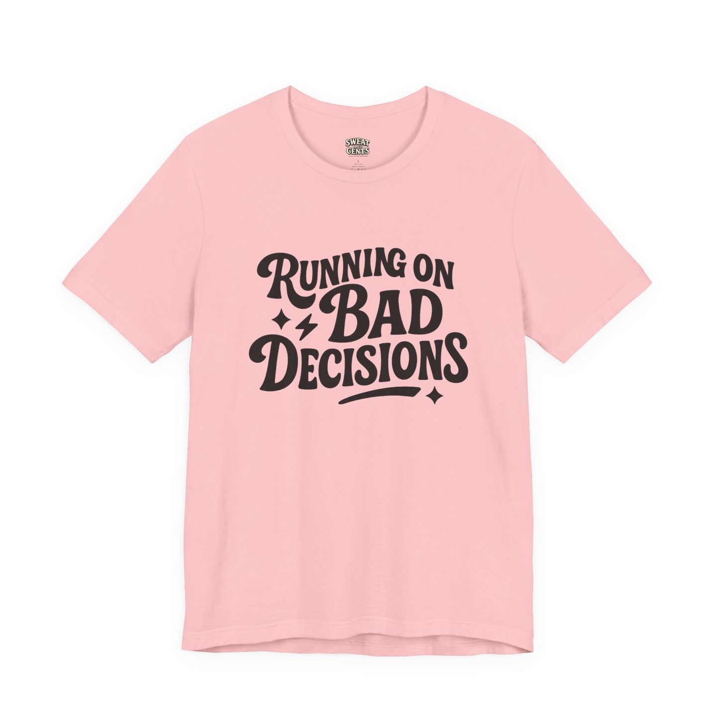Running on Bad Decisions T-Shirt for Women