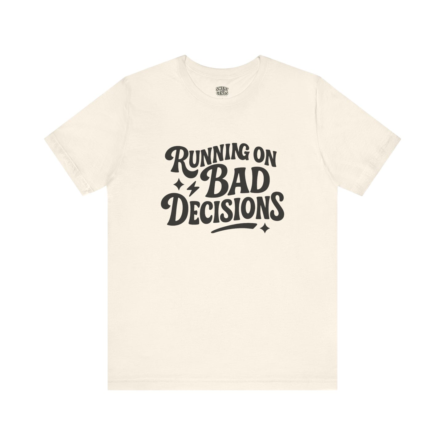 Running on Bad Decisions T-Shirt for Women