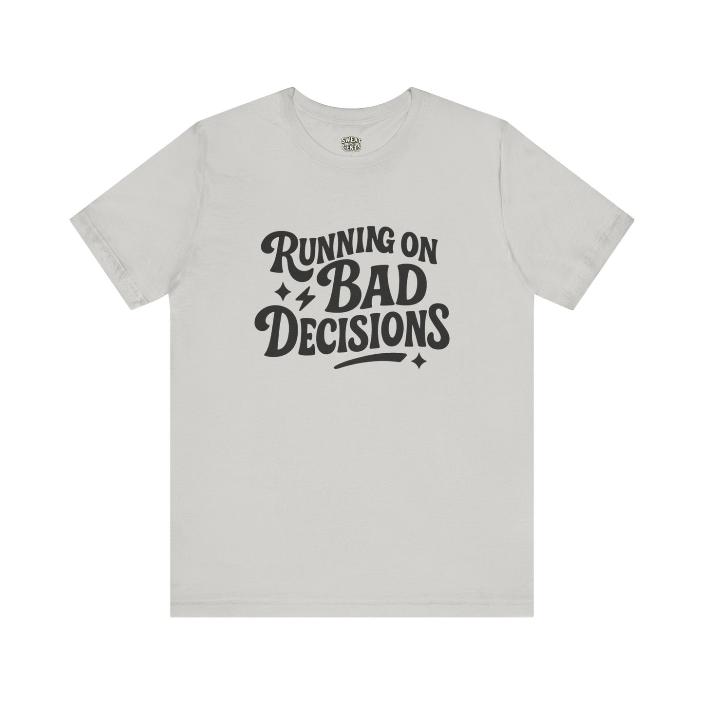 Running on Bad Decisions T-Shirt for Women
