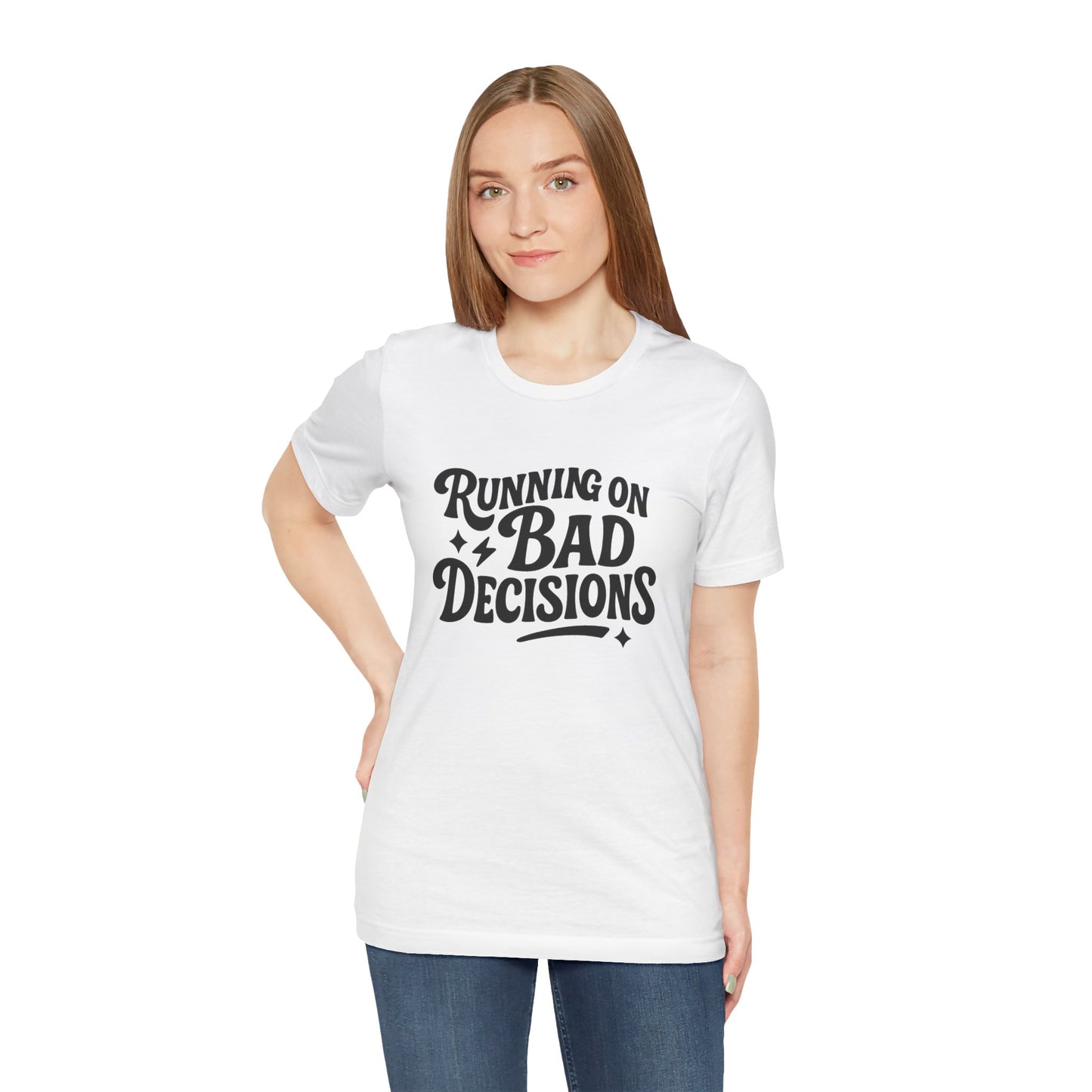 Running on Bad Decisions T-Shirt for Women