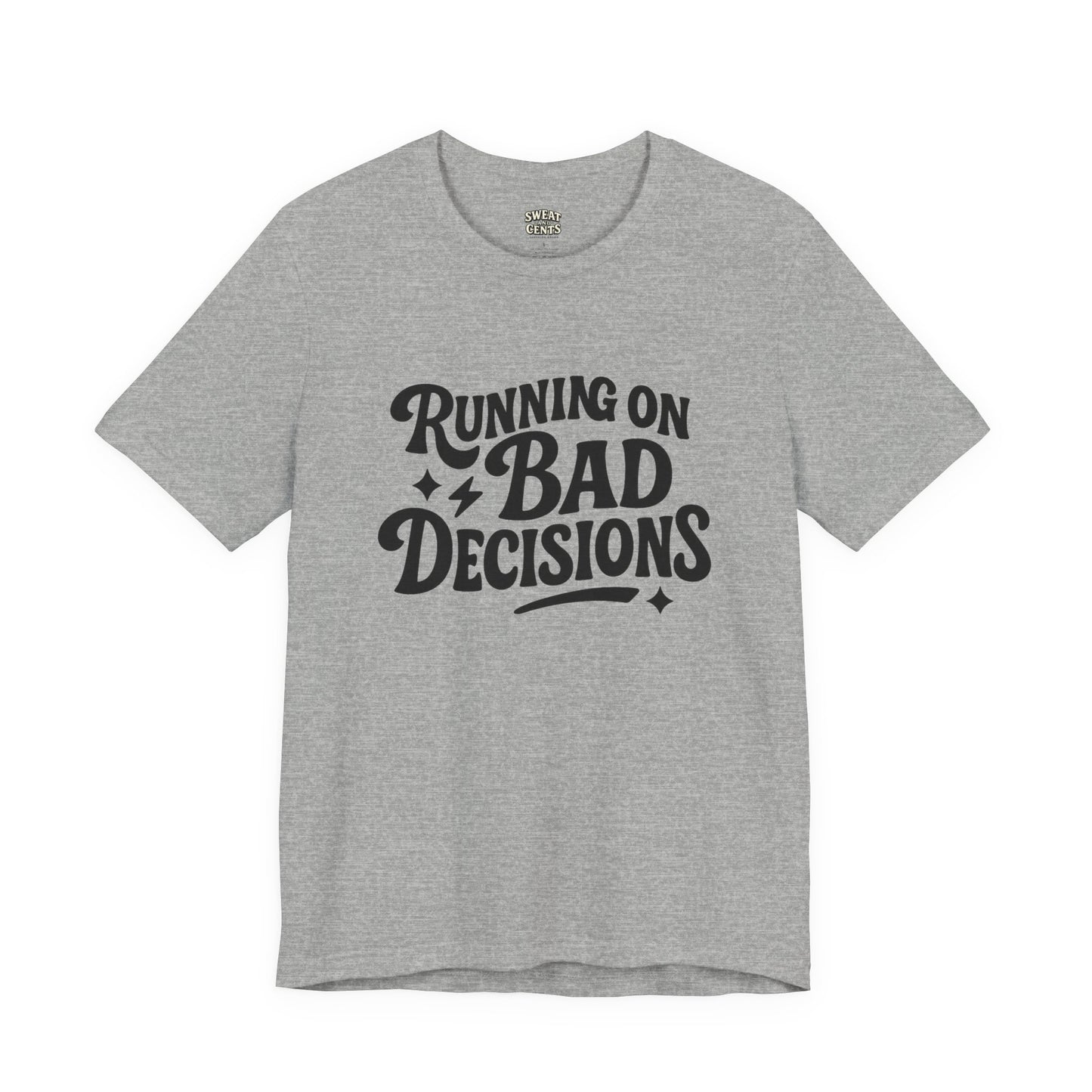 Running on Bad Decisions T-Shirt for Women