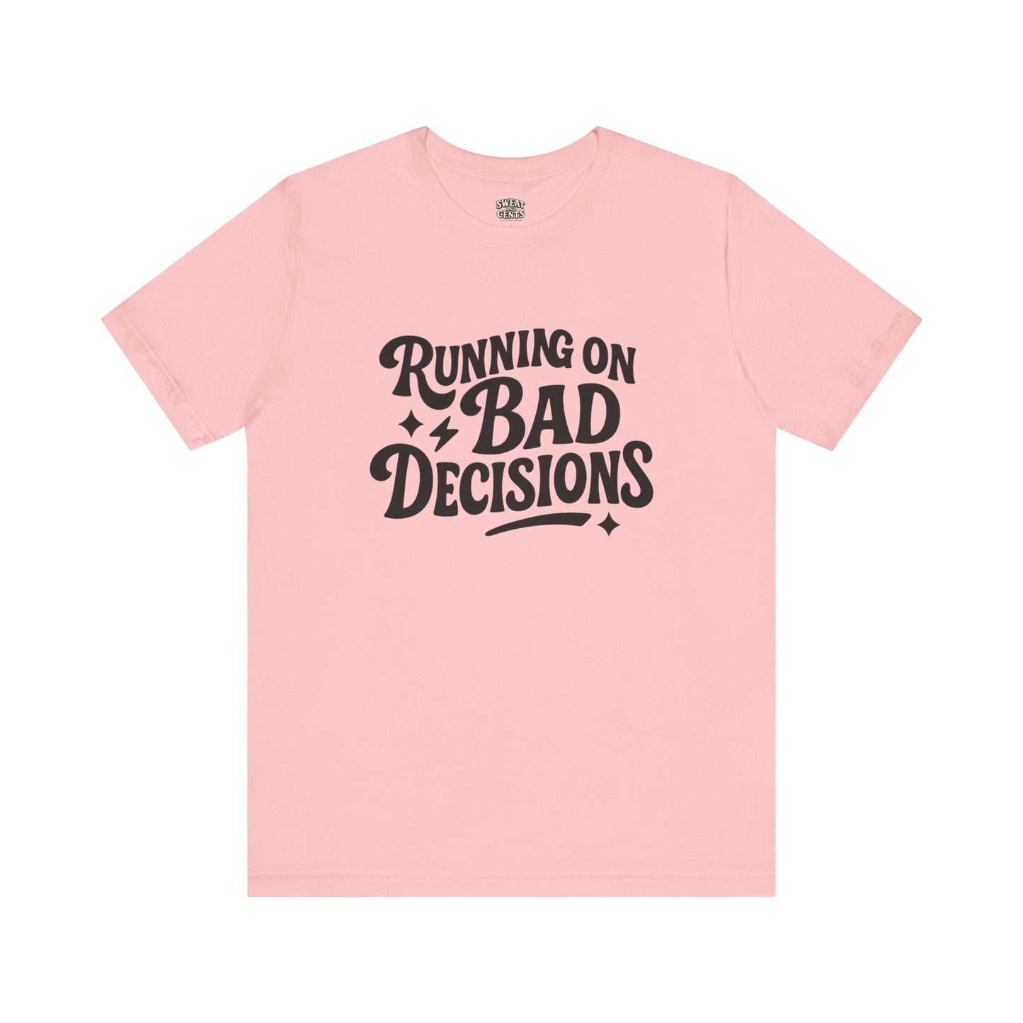 Running on Bad Decisions T-Shirt for Women