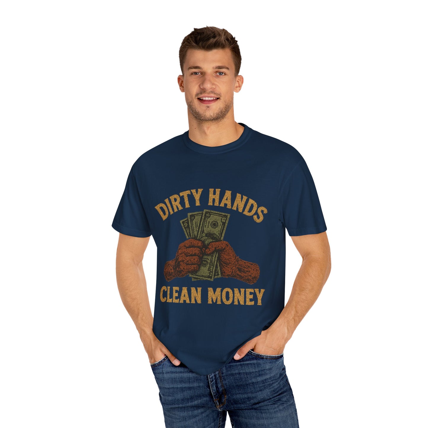 Dirty Hands Clean Money T-Shirt
