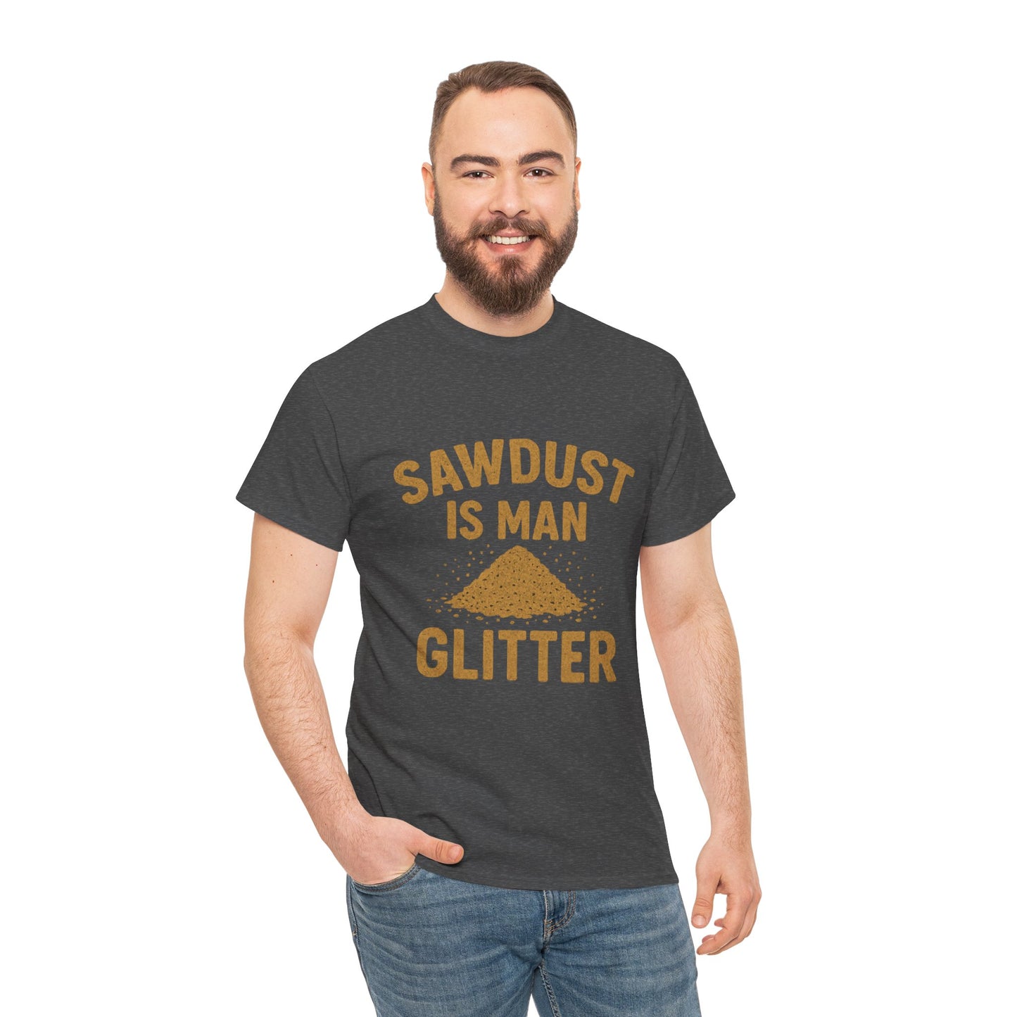 Sawdust Is Man Glitter Tee