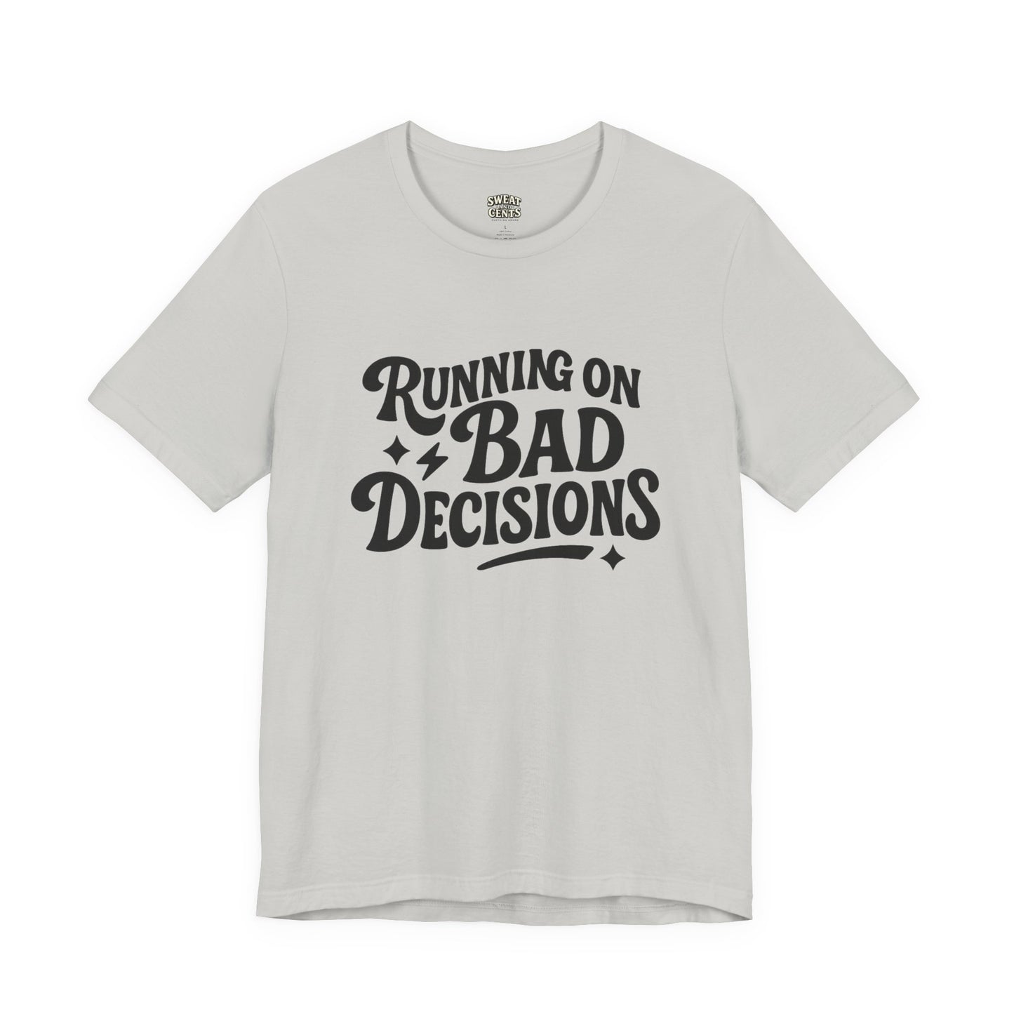 Running on Bad Decisions T-Shirt for Women