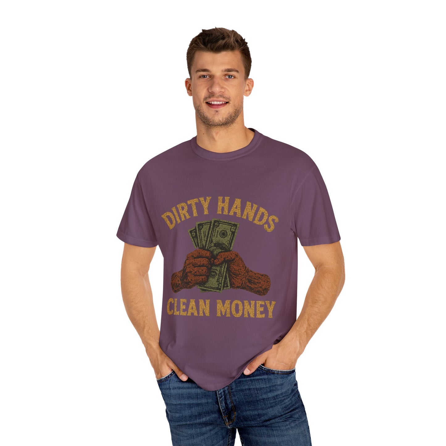 Dirty Hands Clean Money T-Shirt