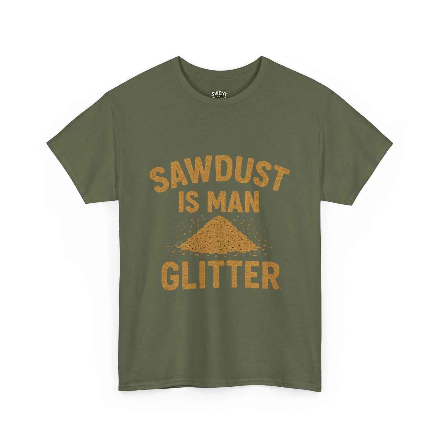 Sawdust Is Man Glitter Tee