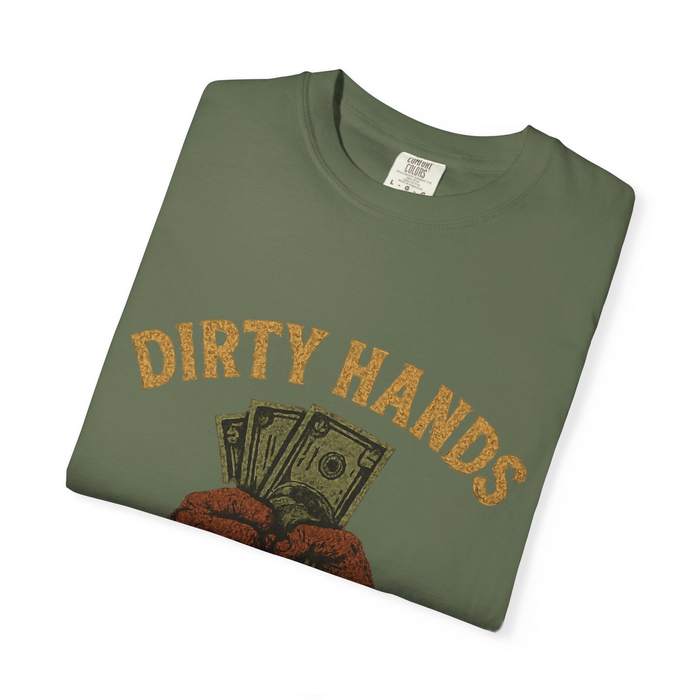 Dirty Hands Clean Money T-Shirt