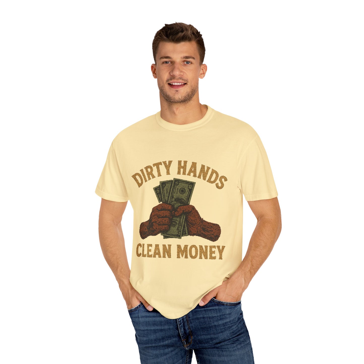 Dirty Hands Clean Money T-Shirt