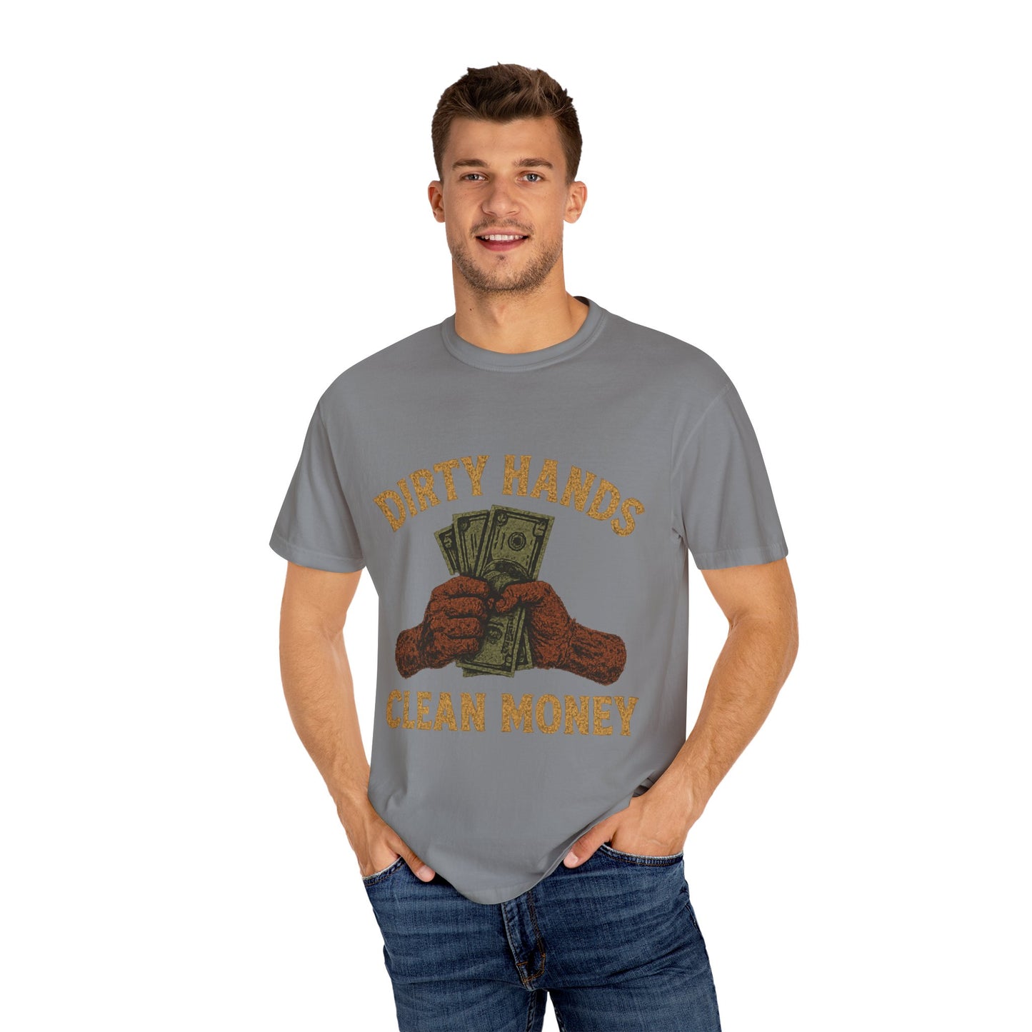 Dirty Hands Clean Money T-Shirt