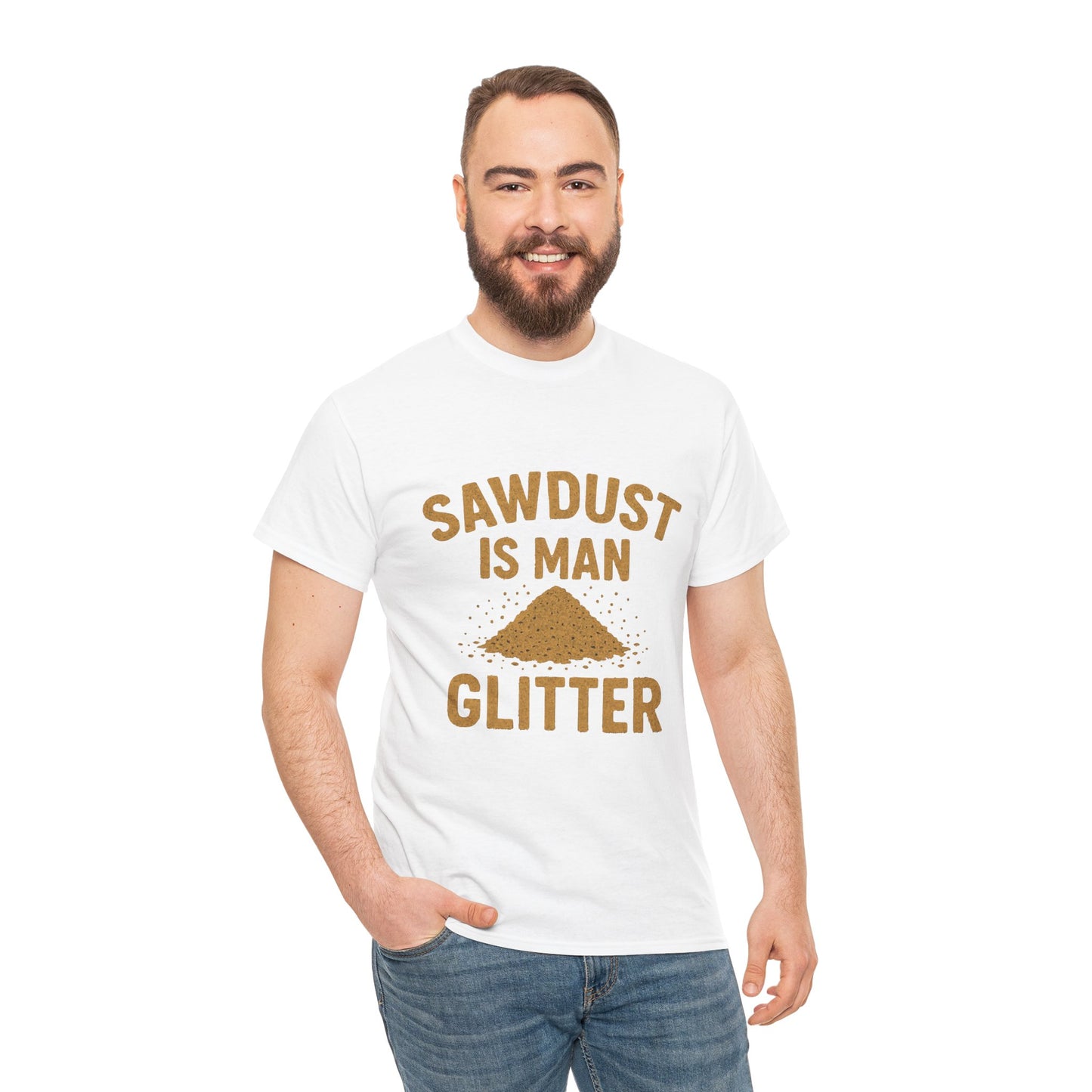 Sawdust Is Man Glitter Tee