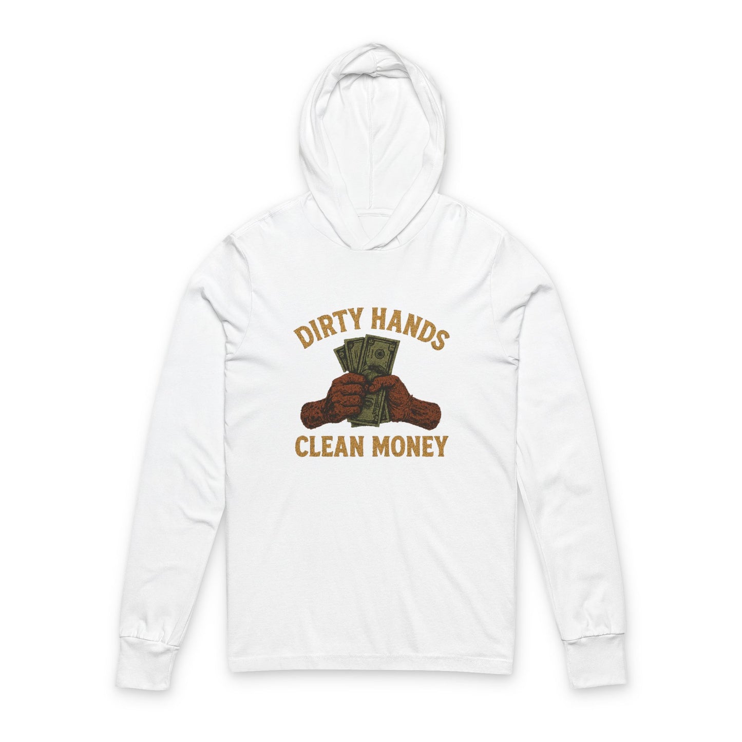 Dirty Hands Clean Money Unisex Hooded Tee